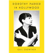 Dorothy Parker in Hollywood