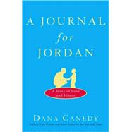 Journal for Jordan : A Story of Love and Honor