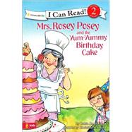 Mrs. Rosey Posey and the Yum-yummy Birthday Cake