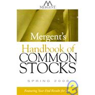 Mergent's Handbook of Common Stocks Spring 2008 : Featuring Year-End Results For 2008