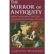 The Mirror of Antiquity