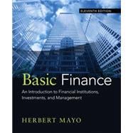Basic Finance: An Introduction to Financial Institutions, Investments, and Management