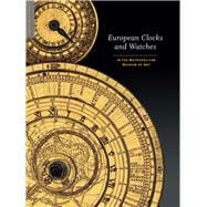 European Clocks and Watches in the Metropolitan Museum of Art