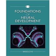 Foundations of Neural Development,9781605355795