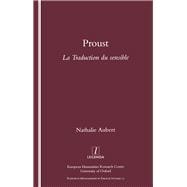 Proust: La Traduction du Sensible