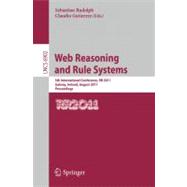 Web Resoning and Rule Systems: 5th International Conference, Rr 2011, Galway, Ireland, August 29-30, 2011, Proceedings