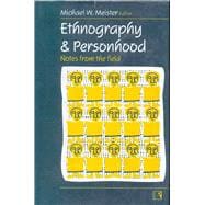 Ethnography and Personhood Notes from the Field