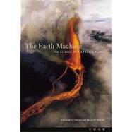 The Earth Machine: The Science of a Dynamic Planet