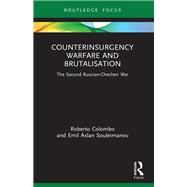 Counterinsurgency Warfare and Brutalisation