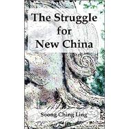 The Struggle For New China