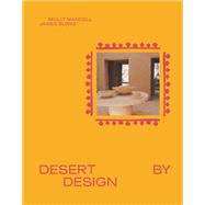 Desert by Design Creative Minds, Arid Places, Tailor-Made Spaces