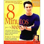 8 Minutos Por La Manana Una forma sencilla de empezar tu día quemando grasa y eliminando las libras de más