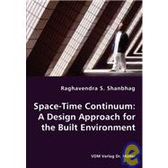 Space-Time Continuum : A Design Approach for the Built Environment