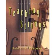 Teaching Strings : Technique and Pedagogy
