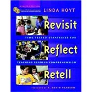 Revisit, Reflect, Retell, Updated Edition : Time-Tested Strategies for Teaching Reading Comprehension