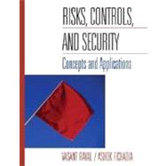 Risks, Controls, and Security: Concepts and Applications, 1st Edition