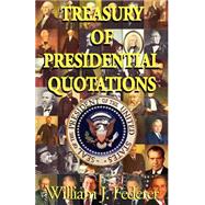 Treasury Of Presidential Quotations