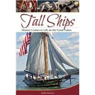 Tall Ships History Comes to Life on the Great Lakes