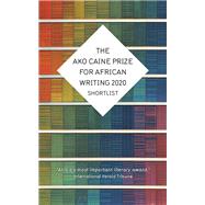 The AKO Caine Prize for African Writing 2020