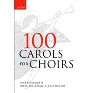 100 Carols for Choirs;  Spiral bound edition