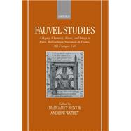 Fauvel Studies Allegory, Chronicle, Music, and Image in Paris, Bibliothèque Nationale de France, MS Français 146