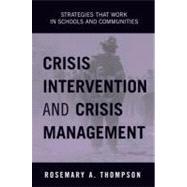 Crisis Intervention and Crisis Management: Strategies That Work in Schools and Communities