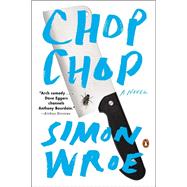 Chop Chop A Novel