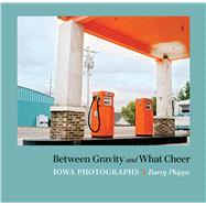 Between Gravity and What Cheer