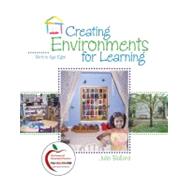 Creating Environments for Learning : Birth to Age Eight