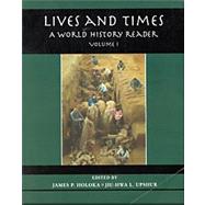Lives and Times A World History Reader, Volume I