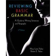Reviewing Basic Grammar : A Guide to Writing Sentences and Paragraphs