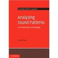 Analyzing Sound Patterns: An Introduction to Phonology