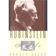 Rubinstein A Life in Music