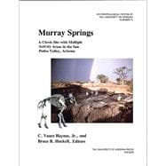 Murray Springs: A Clovis Site With Multiple Activity Areas in the San Pedro Valley, Arizona