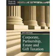 Corporate, Partnership, Estate and Gift Taxation 2012