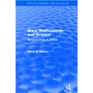 Revival: Marx, Methodology and Science (2001): Marx's Science of Politics