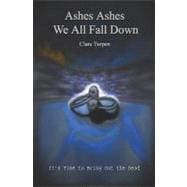 Ashes Ashes We All Fall Down