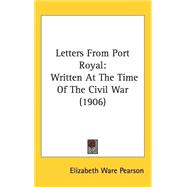 Letters from Port Royal : Written at the Time of the Civil War (1906)