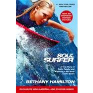 Soul Surfer : A True Story of Faith, Family, and Fighting to Get Back on the Board
