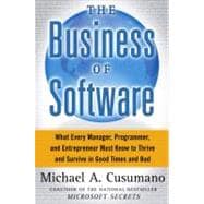 The Business of Software What Every Manager, Programmer, and Entrepreneur Must Know to Thrive and Survive in Good Times and Bad