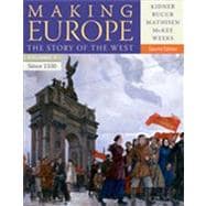 Making Europe: The Story of the West, Volume II: Since 1550, 2nd ed.