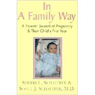In a Family Way : A Parents' Journal of Pregnancy and Their Child's First Year