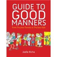 Guide to Good Manners From Precious Parents to Precious Kids