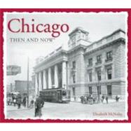 Chicago Then and Now