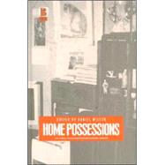 Home Possessions Material Culture Behind Closed Doors