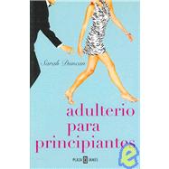 Adulterio Para Principiantes/ Adultery for Beginners