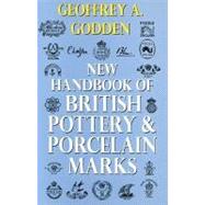 New Handbook of British Pottery and Porcelain Marks