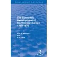 The Economic Development of Continental Europe 1780-1870 (Routledge Revivals)