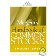 Mergent's Handbook of Common Stocks Summer 2008 : Featuring 1st-Quarter Results for 2008