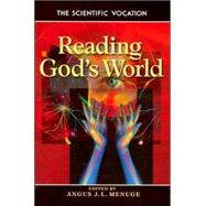 Reading God's World : The Vocation of Scientist